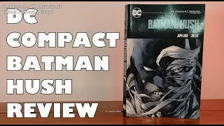 KEREN, TAPI GAK RAMAH UNTUK PEMBACA BARU BATMAN - DC COMPACT COMIC BATMAN HUSH REVIEW