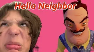 Trying to Beat Hello Neighbor 