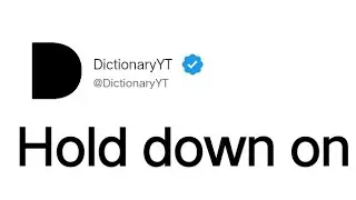 Hold down on Meaning in English