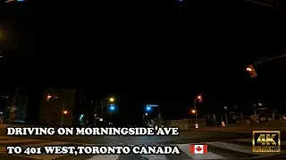 【 4K 】Driving on Morningside Ave to 401 West until 403 west at Night Toronto Canada