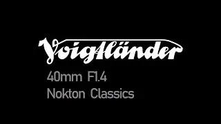 VOIGTLANDER 40MM f1.4 Nokton Classic