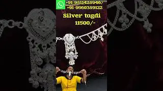 Silver Tagdi Design, price:-11,500/-wt:-112.190gram ,Call Now:-9811428946/9560389122