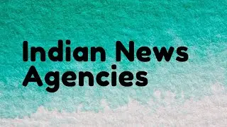 Indian News Agencies