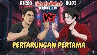 Ricco x Budi Pertarungan Pertama | Troublemaker 2 Beyond Dream