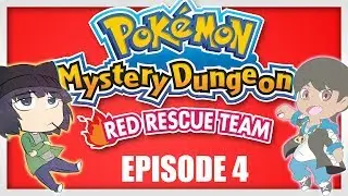 Pokemon Mystery Dungeon: Red Rescue Team w/ AC and MykUnyd - Episode 4 | AC Plays