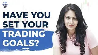 PRO Trader talks- Have you set your Trading Goals?