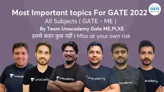 Most Important topics of GATE 2022 I All Subjects ( GATE - ME ) | By Team Unacademy Gate ME, PI, XE