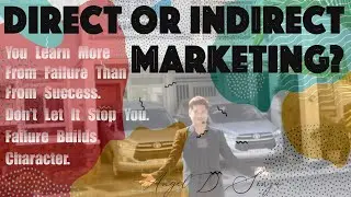 Direct Marketing or Indirect Marketing?