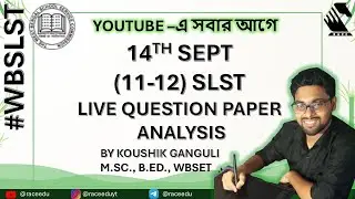 🔴 LIVE | #WBSLST 2025 (11-12) biological Science | Today&rsquo;s Exam Paper Analysis | With Koushik Sir