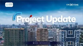 Iconic Towers Construction Update | September 2025 | Cruxstone Development and Investment Limited