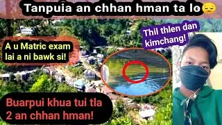 Buarpui khaw rawlthar Ṭanpuia an chhan hman ta lo😔 Tui tla 2 erawh an chhan hman! Thil thlen dan!