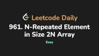 N-Repeated Element Explained | LeetCode 961
