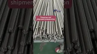 Titanium bar 10mm shipment #titaniumbar #TItanium #GR5 #gr23 #Industry #Highprecision #shorts