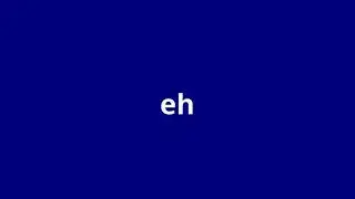 what is the meaning of eh