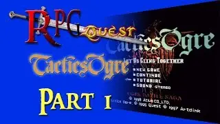 RPG Quest #173: Tactics Ogre (PS1) Part 1