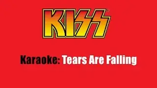Karaoke: Kiss / Tears Are Falling