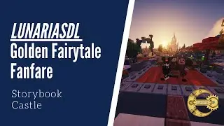 LunariaSDL | Golden Fairytale Fanfare - Show