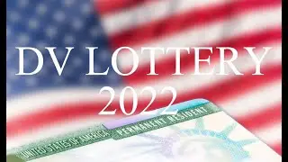 how to fill up DV (Diversity Visa) Lottery Program for 2022 100% successfully