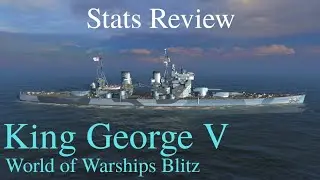 World of Warships Blitz: King George V. Stats Review