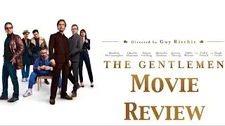 THE GENTLEMEN Movie Review | Chasing Cinema