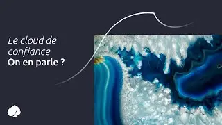 On en parle ? - Le cloud de confiance