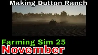 FarmSim 25 | NOV on Dutton Ranch