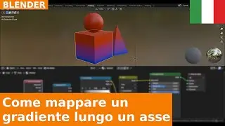 🇮🇹 Texture Mapping in Blender: Gradiente Verticale con Color Ramp sull'asse Z