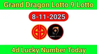 8/11/2025 Grand Dragon Lotto 4d prediction Number Today || 9 Lotto 4d prediction Number