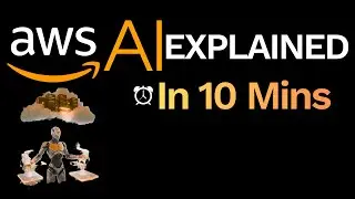 AWS AI Ecosystem: Every Service Explained Just in 10 Minutes