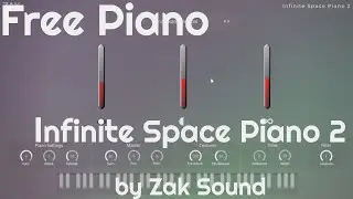 Free Piano - Infinite Space Piano 2 by Zak Sound (No Talking)