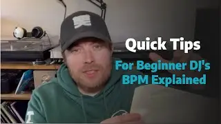 How to DJ - Quick Tips Beats Per Minute Explained