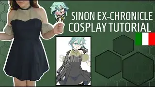 SINON SAO Ex Chronicle Cosplay tutorial [ITA]- #cosplay
