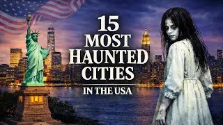 Top 15 Most Haunted Cities in the USA Revealing Dark History Urban Legends and Real Hauntings