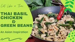 Easy Thai Basil Chicken with Green Beans (Pad Kaphrao)