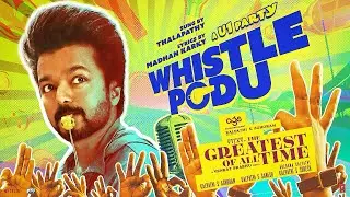 Whistle Podu Sat Night Mix (Tamil) | The Greatest Of All Time | Thalapathy Vijay | VP | U1 | AGS