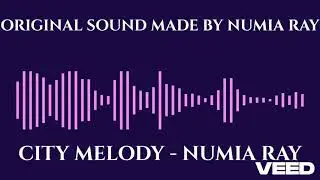 CITY MELODY  - NUMIA RAY