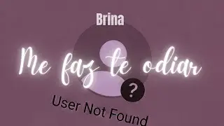 Todo dia uma música POP BR (Brina- Me faz te odiar)