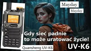 Quangsheng UV-K6 Zwykłe radio może uratować Twoją rodzinę w kryzysie? Wypadek gdy nastąpi blackout.
