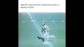 CBS NFL intro from 1977. Almost every clip is a penalty in 2024