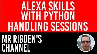 Sessions - How to Make an Alexa Skill with Python