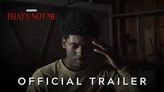 THAT'S NOT ME - TRAILER (4K)
