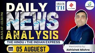 Daily News Analysis 5TH AUGUST | THE HINDU | INDIAN EXPRESS | UPSC CSE| SimplyUPSC |ABHISHEK MISHRA