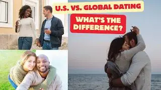 Dating Cultures Compared: U.S. vs. Abroad | Exploring Global Relationship Trends! (2025)