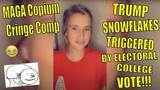 MAGA Copium Cringe Comp &mdash; Trump Snowflakes TRIGGERED By Electoral College Vote