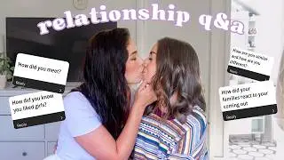 10 years together, knowing we like girls & reactions to coming out | RELATIONSHIP Q&A