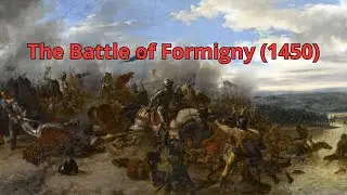The Battle of Formigny (1450)