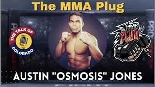 Austin 'Osmosis' Jones Joins The MMA Plug Ahead of Fury FC 62! | The MMA Plug