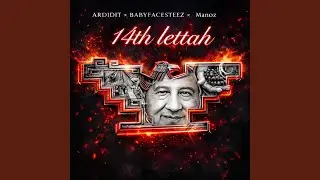 14TH LETTAH (feat. BABYFACESTEEZ & Manoz)