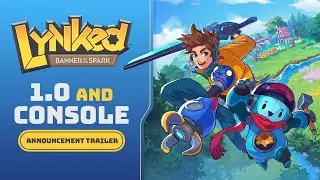 Lynked: Banner of the Spark | 1.0 and Console Announcement Trailer | Coming May 22, 2025