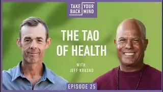 The Tao of Health with Jeff Krasno